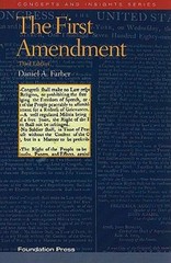The First Amendment, 3d Paperback Daniel A. Farber