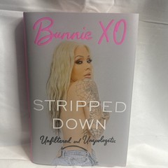 Stripped Down: Unfiltered and Unapologetic – A Modern-Day Memoir Bunnie XO