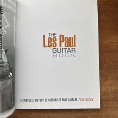 The Les Paul Guitar Book by Hal Leonard Corp. Staff and Tony Bacon (2009, Trade