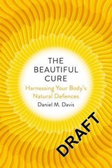 The Beautiful Cure: Harnessing Your Body’s Natural Defences by Random House Uk