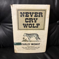 Never Cry Wolf by Farley Mowat (1963 1st Edition 8th Printing Hardcover)