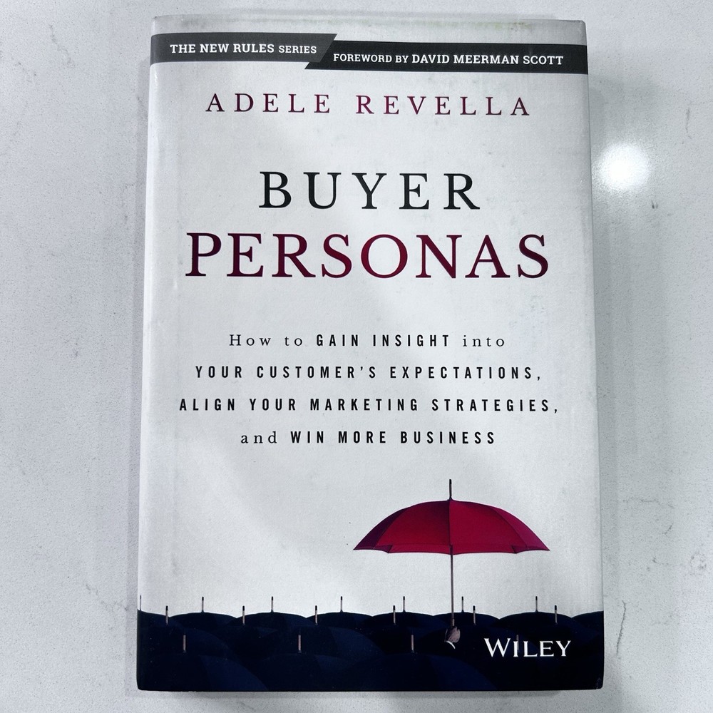Buyer Personas Adele Revella Business Marketing Strategy Guide Book