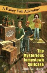 The Mysterious Jamestown Suitcase : A Bailey Fish Adventure Linda