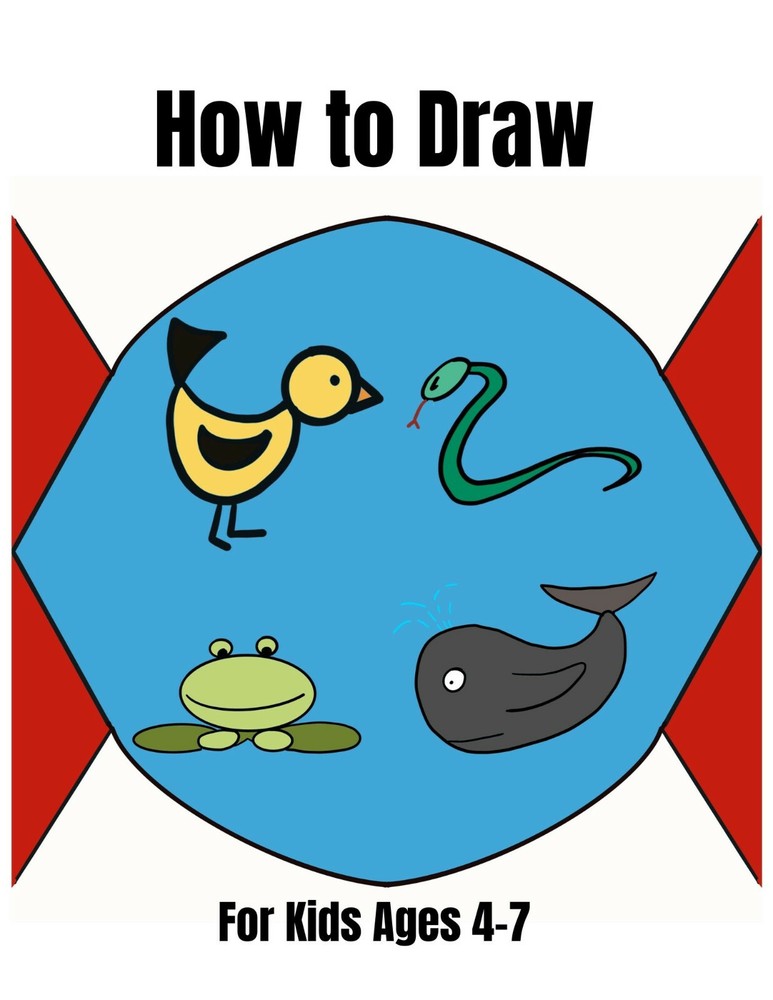 How to Draw For Kids Ages 4-7