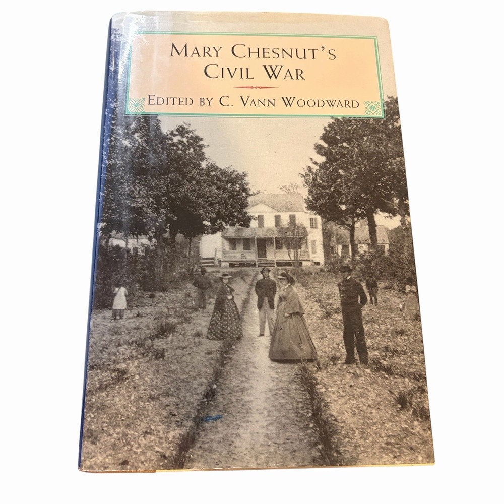 Mary Chestnut’s Civil War edited by C Vann Woodward HB Book of the Month Club