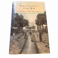 Mary Chestnut’s Civil War edited by C Vann Woodward HB Book of the Month Club