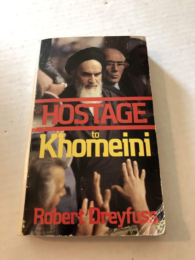 HOSTAGE TO KHOMEINI BY Robert Dreyfuss PAPERBACK **ACCEPTABLE**