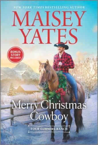 Merry Christmas Cowboy: A Novel (Four Corners Ranch) By Yates, Maisey – GOOD