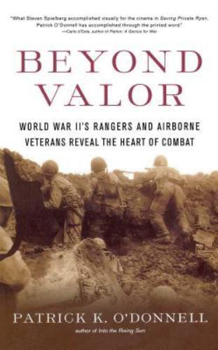 Beyond Valor: World War II’s Ranger an… 9780684873855 by O’Donnell, Patrick K.