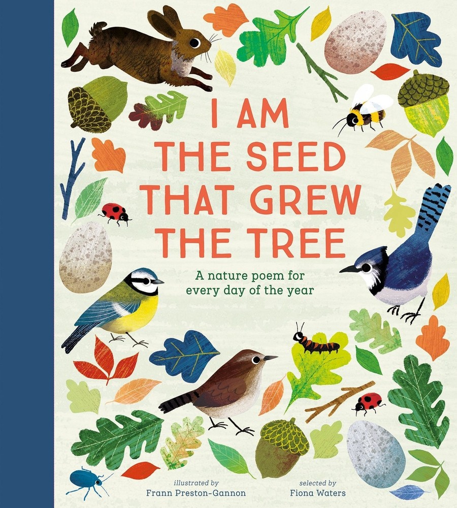 I Am the Seed That Grew the Tree by Fiona Waters (National Trust) – Ages 2+ – HB