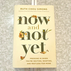 Ruth Chou Simons Now and Not Yet Pressing In Hardcover Thomas Nelson