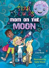 Mom on the Moon Paperback Lisa Rose