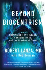 Beyond Biocentrism: Rethinking Time, Space, Consciousness, and the Illusi – GOOD