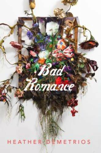 Bad Romance – Paperback By Demetrios, Heather – GOOD