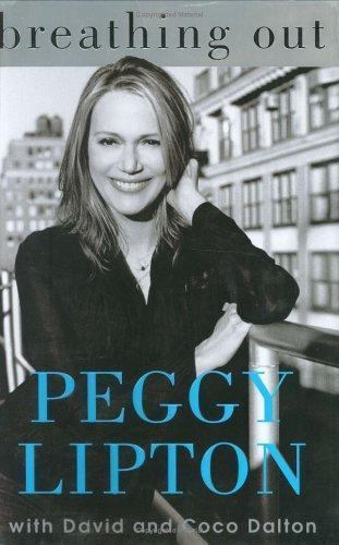 Breathing Out by Peggy Lipton; David Dalton; Coco Dalton