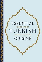 Essential Turkish Cuisine, Akin, Engin,