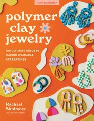 Polymer Clay Jewelry: The ultimate guide to making wearable art earr – VERY GOOD