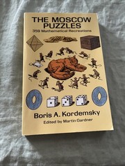 Moscow Puzzles : 359 Mathematical Recreations by Boris A. Kordemsky