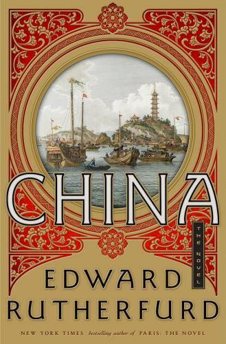China: The Novel – Edward Rutherfurd, 9780385538930, hardcover