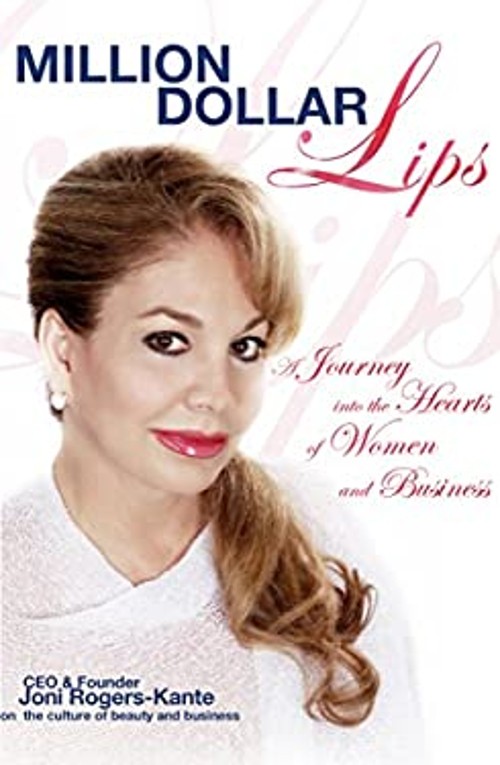 Million Dollar Lips: A Journey into the Hearts of Women and Busin