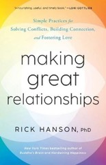 Rick Hanson, PhD Making Great Relationships (Paperback)