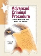 American Casebook Ser.: Advanced Criminal Procedure : Cases, Comments and…