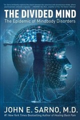 The Divided Mind: The Epidemic of Mindbody Disorders, Sarno, John E., Good Book