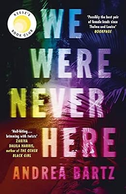 We Were Never Here: The addictively twisty Reese Witherspoon Book Club thriller
