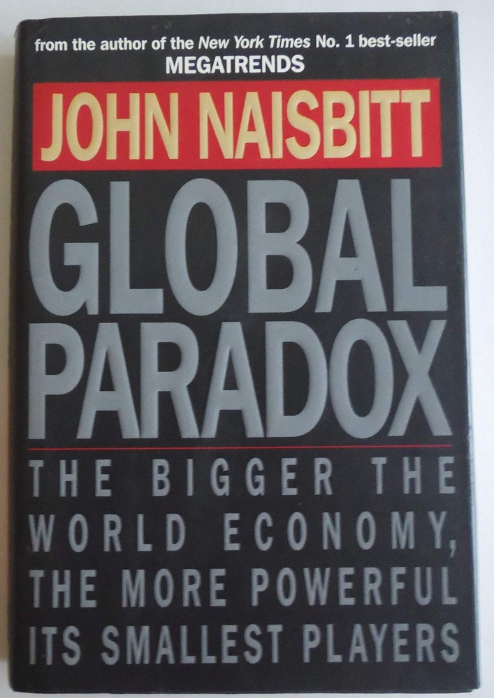 Global Paradox * The Bigger The World Economy, The More Powerful Its Smalles…