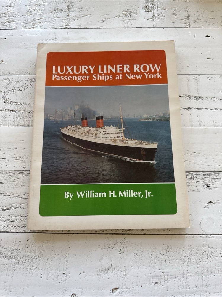Luxury Liner Row Passenger Ships at New York William H. Miller Jr Paperback 1981