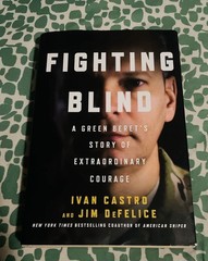 Fighting Blind Ivan Castro Jim DeFelice Hardcover Military Memoir Green Beret