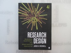 Research Design: Qualitative, Quantitative, and Mixed Methods Approaches, 4th ..
