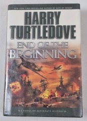 End Of The Beginning Book Hardback Harry Turtledove 2005