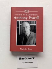 Understanding Anthony Powell (Understanding Contemporary British Literature)