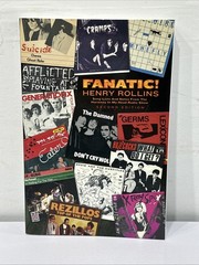 Henry Rollins Fanatic! Songs and Notes from the Harmony In My Head Radio Show