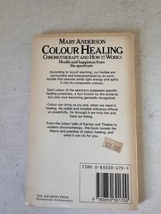 COLOUR HEALING: CHROMOTHERAPY AND HOW IT WORKS By Mary Anderson