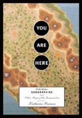 You Are Here: Personal Geographies and Other Maps of the Imagination – VERY GOOD