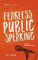 Fearless Public Speaking: A Guide for Beginners (SparkNotes) – VERY GOOD