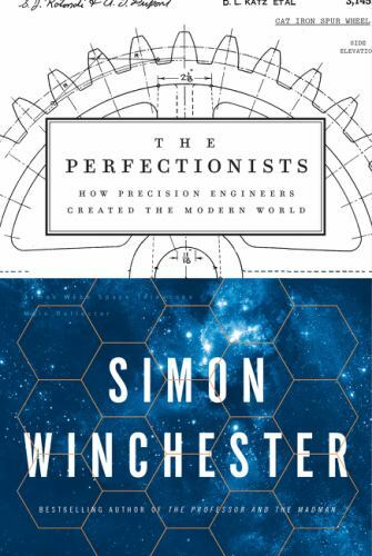 The Perfectionists: How Precision En- 9780062652553, Simon Winchester, hardcover