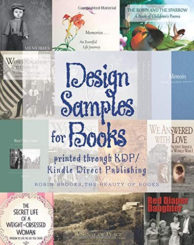 DESIGN SAMPLES FOR BOOKS: PRINTED THROUGH KDP By Robin Brooks **BRAND NEW**
