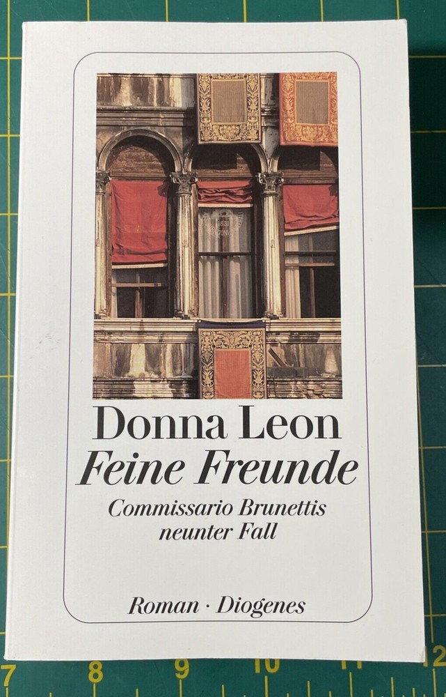 Feine Freunde, Donna Leon, Roman Diogenes, 2002. German PB.