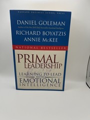 Primal Leadership: Emotional Intelligence Goleman/Boyatzis/McKee 2004 PB Index