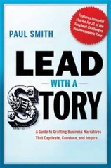 Lead with a Story: A Guide to Crafting Business Narratives That Capt – VERY GOOD