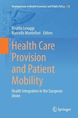 Health Care Provision and Patient Mobility: Hea, Rosella-Levaggi, Montef PB-,
