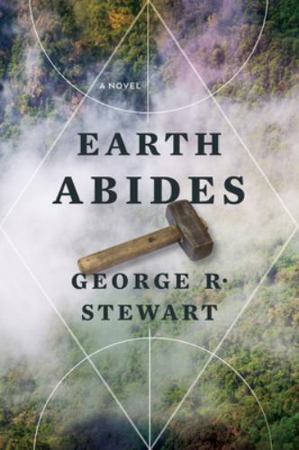 Earth Abides by George R. Stewart 2020 Mariner Trade Paperback