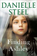 Finding Ashley: A Novel – Hardcover By Steel, Danielle – GOOD