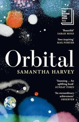 Orbital: Awe-inspiring Max Porter, Paperback – Samantha Harvey US