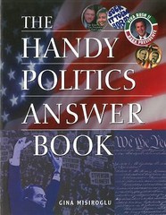 The Handy Politics Answer Book (The Handy Answer Book Series) by Gina Misiroglu