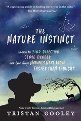 The Nature Instinct: Learn to Find Direction, Sense Danger, and Even Guess N…