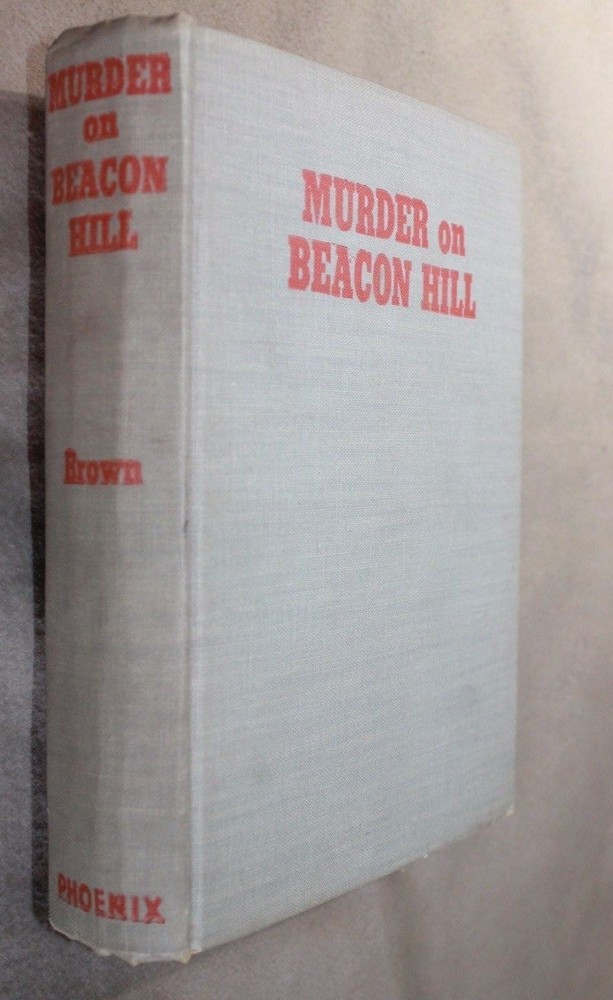 MURDER ON BEACON HILL GERALD BROWN 1941 FIRST EDITION